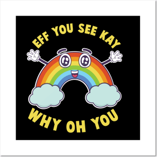 Eff You See Kay Happy Rainbow V2 Posters and Art